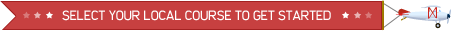 select your local course to get started
